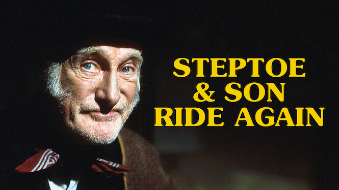 Steptoe and Son Ride Again (1973) - Netflix | Flixable